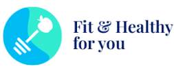 Fit & Healthy for you